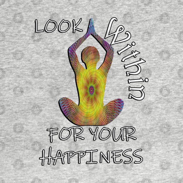 Inspirational Quote: Look Within For Your Happiness, Yoga Graphic Motivational by tamdevo1